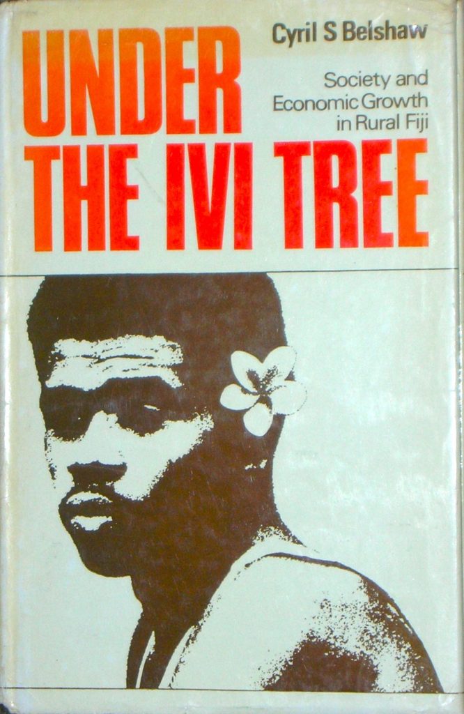 Under the Ivi Tree - Book Cover Under the Ivi Tree by Cyril S Belshaw is an exhaustive socioeconomic study of the Fijian people and yes another addition to your collection of nonfiction Fiji books
